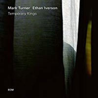 Mark Turner Ethan Iverson Temporary Kings